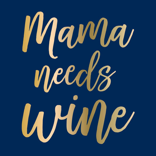 Cocktail Napkins | Mama Needs Wine - Foil - 20ct