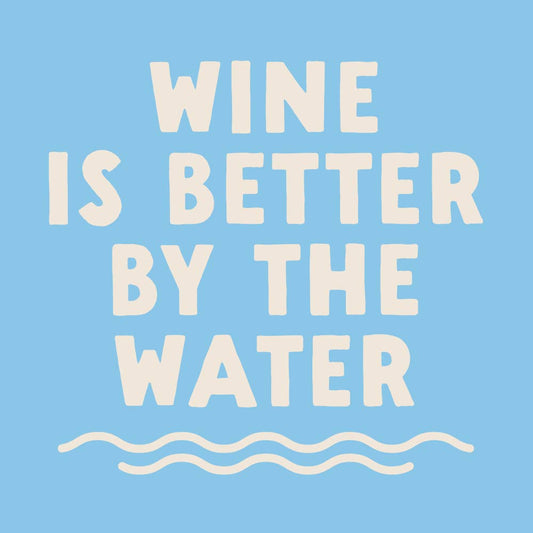 Cocktail Napkins | Wine Is Better By The Water - 20ct