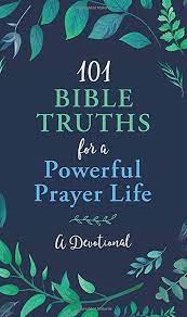 101 Bible Truths for a Powerful Prayer Life